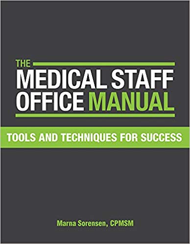 The Medical Staff Office Manual: Tools and Techniques for Success Lslf Edition